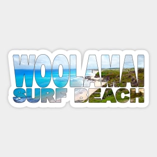 WOOLAMAI SURF BEACH - Phillip Island - Victoria Australia Sticker